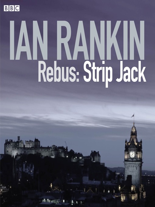 Ian Rankin创作的Rebus: Strip Jack, Episode 1作品的详细信息 - 可供借阅
